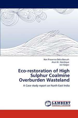 Eco-restoration of High Sulphur Coalmine Overburden Wasteland de Hari Prasanna Deka Boruah