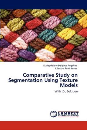 Comparative Study on Segmentation Using Texture Models de D.Magdalene Delighta Angeline