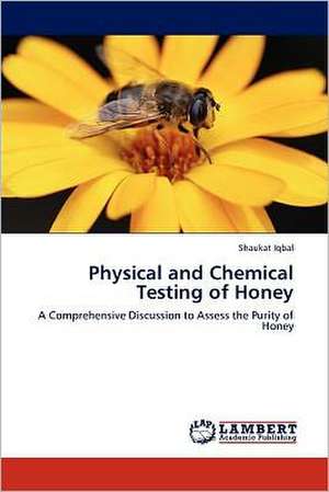 Physical and Chemical Testing of Honey de Shaukat Iqbal