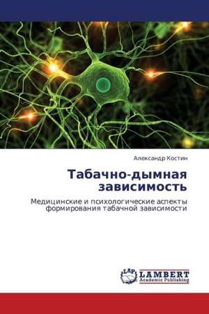 Tabachno-dymnaya zavisimost' de Kostin Aleksandr