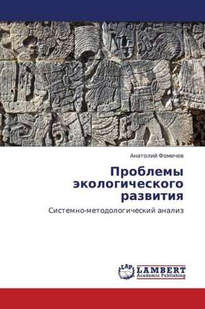 Problemy ekologicheskogo razvitiya de Fomichev Anatoliy