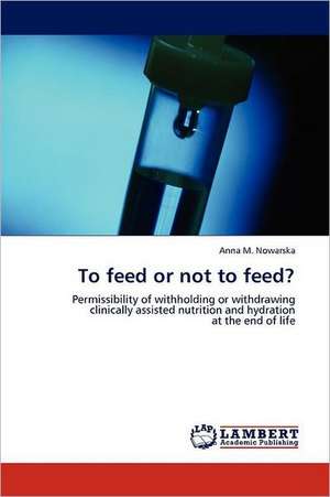 To feed or not to feed? de Anna M. Nowarska