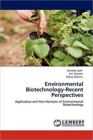 Environmental Biotechnology-Recent Perspectives de Navneet Joshi