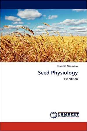 Seed Physiology de Heshmat Aldesuquy