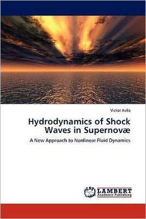 Hydrodynamics of Shock Waves in Supernovæ de Victor Avila