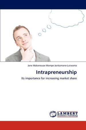 Intrapreneurship de Jane Makeneuoe Mampe Jonkomane-Lutwama