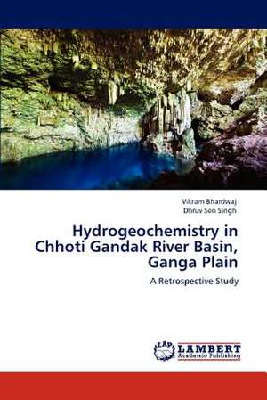 Hydrogeochemistry in Chhoti Gandak River Basin, Ganga Plain de Vikram Bhardwaj