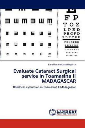 Evaluate Cataract Surgical service in Toamasina II MADAGASCAR de Randrianaivo Jean Baptiste