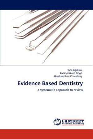 Evidence Based Dentistry de Anil Agrawal