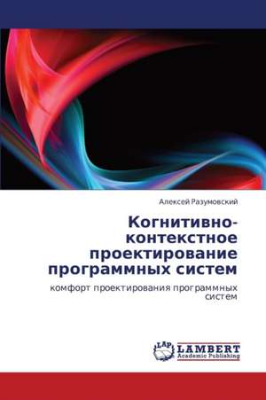 Kognitivno- kontekstnoe proektirovanie programmnykh sistem de Razumovskiy Aleksey