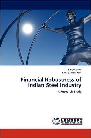 Financial Robustness of Indian Steel Industry de S. Boobalan