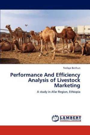 Performance And Efficiency Analysis of Livestock Marketing de Tesfaye Berihun