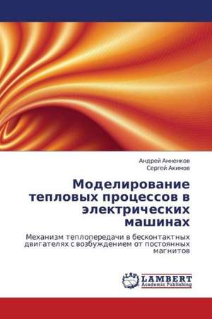 Modelirovanie teplovykh protsessov v elektricheskikh mashinakh de Annenkov Andrey