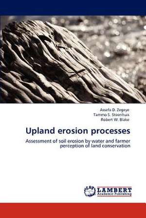 Upland erosion processes de Assefa D. Zegeye