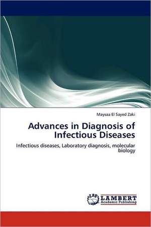 Advances in Diagnosis of Infectious Diseases de Maysaa El Sayed Zaki