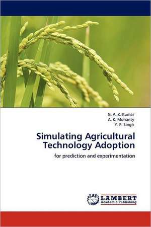 Simulating Agricultural Technology Adoption de G. A. K. Kumar