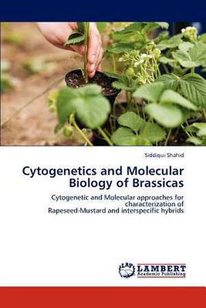 Cytogenetics and Molecular Biology of Brassicas de Siddiqui Shahid