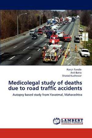 Medicolegal study of deaths due to road traffic accidents de Ranjit Tandle