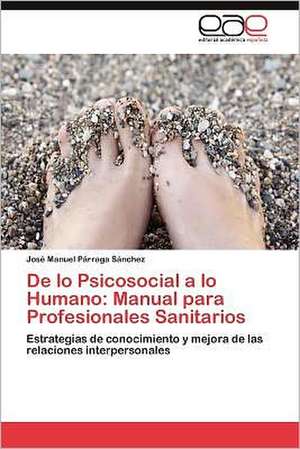 de Lo Psicosocial a Lo Humano