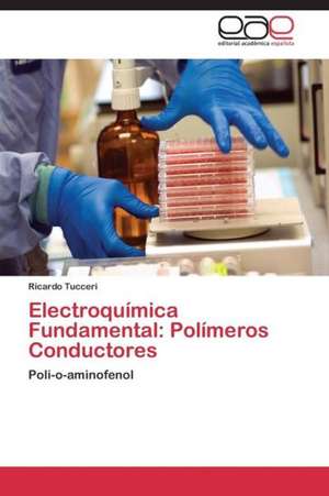 Electroquímica Fundamental: Polímeros Conductores de Ricardo Tucceri