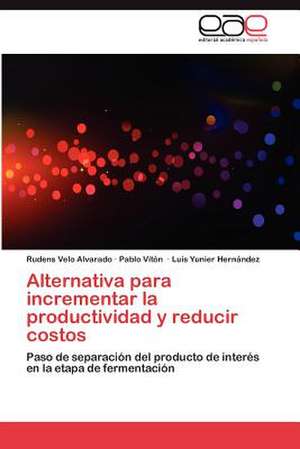 Alternativa Para Incrementar La Productividad y Reducir Costos