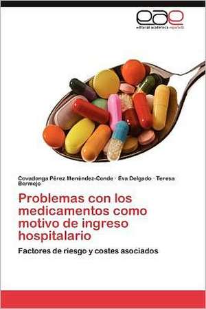 Problemas Con Los Medicamentos Como Motivo de Ingreso Hospitalario: Caracterizacion Morfo-Anatomica de Covadonga Pérez Menéndez-Conde