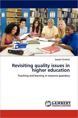 Revisiting quality issues in higher education de Joseph Chidindi