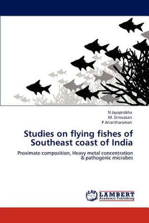 Studies on flying fishes of Southeast coast of India de N Jayaprabha