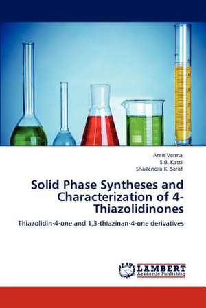 Solid Phase Syntheses and Characterization of 4-Thiazolidinones de Amit Verma