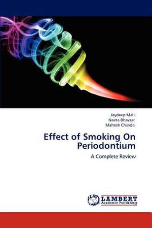 Effect of Smoking On Periodontium de Jaydeep Mali