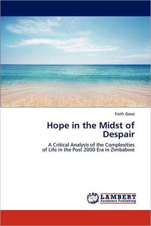 Hope in the Midst of Despair de Faith Gova