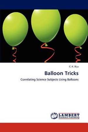 Balloon Tricks de C. K. Biju