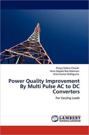 Power Quality Improvement By Multi Pulse AC to DC Converters de Punya Sekhar Chavali