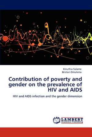 Contribution of poverty and gender on the prevalence of HIV and AIDS de Kinuthia Salome