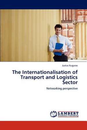 The Internationalisation of Transport and Logistics Sector de Justas Nugaras