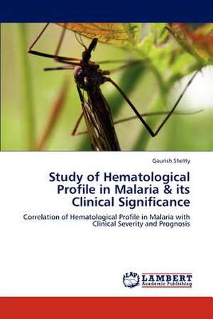 Study of Hematological Profile in Malaria & its Clinical Significance de Gaurish Shetty