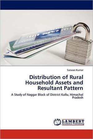 Distribution of Rural Household Assets and Resultant Pattern de Sarwan Kumar