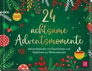 24 achtsame Adventsmomente de Groh Verlag