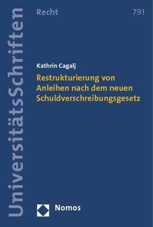 Restrukturierung von Anleihen nach dem neuen Schuldverschreibungsgesetz de Kathrin Isabelle Cagalj