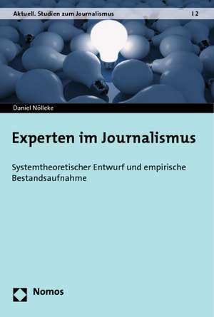 Experten im Journalismus de Daniel Nölleke