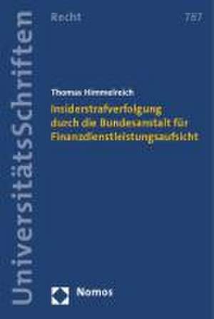 Insiderstrafverfolgung durch die Bundesanstalt für Finanzdienstleistungsaufsicht de Thomas Himmelreich