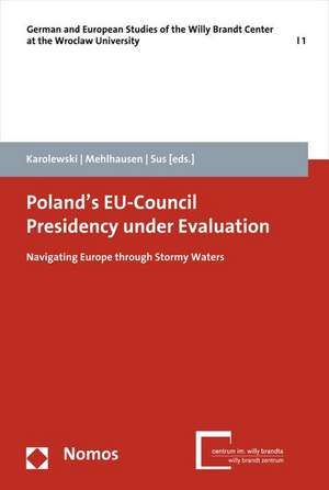 Poland's EU-Council Presidency under Evaluation de Ireneusz Pawel Karolewski