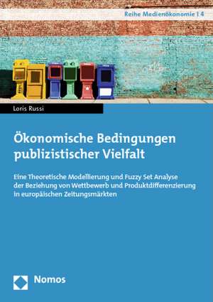 Ökonomische Bedingungen publizistischer Vielfalt de Loris Russi