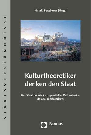 Kulturtheoretiker denken den Staat de Harald Bergbauer