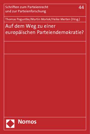 Auf dem Weg zu einer europäischen Parteiendemokratie de Heike Merten