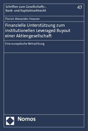 Finanzielle Unterstützung zum institutionellen Leveraged Buyout einer Aktiengesellschaft de Florian Alexander Hassner