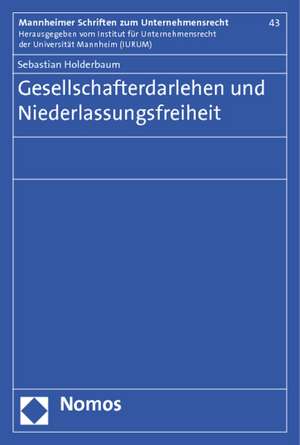 Gesellschafterdarlehen und Niederlassungsfreiheit de Sebastian Holderbaum