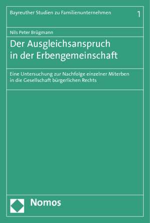 Der Ausgleichsanspruch in der Erbengemeinschaft de Nils Peter Brügmann