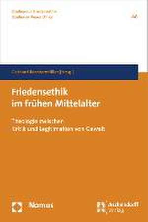 Friedensethik im frühen Mittelalter de Gerhard Beestermöller