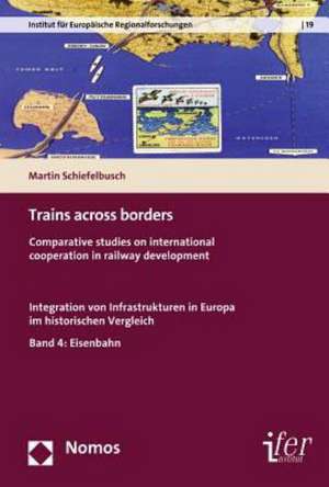 Trains across borders de Martin Schiefelbusch